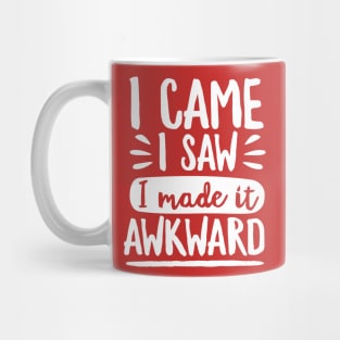 I Made It Awkward Mug